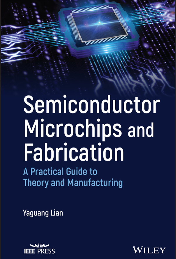 Semiconductor Microchips and Fabrication practical guide. Available in the IEEE DiscoveryPoint for Communications platform for telecom engineers.